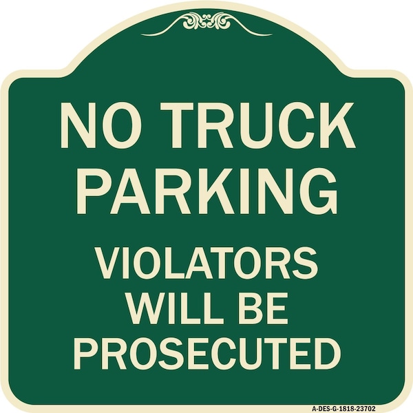 No Parking No Truck Parking Violators Will Prosecuted Heavy-Gauge Alum Sign, 18" x 18", G-1818-23702